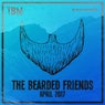 The Bearded Friends - April 2017