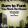 You Rock Da House 2009