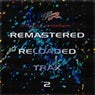 Remastered Reloaded Trax 2