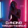 Dancing Through the Break