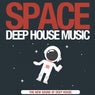 Space Deep House Music (The New Sound of Deep House)