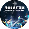 Floor Matters