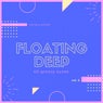 Floating Deep (40 Groovy Tunes), Vol. 3