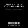 Feel Tha Grind ( Moniestien VibeGrind Remix)