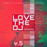 Love the DJ - V.5