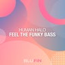 Feel the Funky Bass