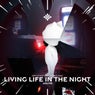 Living Life In The Night - Sped Up + Reverb