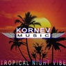Tropical Night Vibe