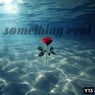 Something Real