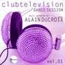 Dance Session, Vol. 1 (Clubtelevion, Selected By Alain Ducroix)