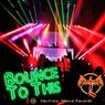 Bounce To This