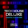 Tech House Deluxe (Essential Club Anthems)