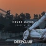 House Waves