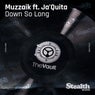Down so Long (feat. Ja'Quita)