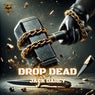 DROP DEAD