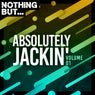 Nothing But... Absolutely Jackin', Vol. 01