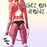 Bitchez On Droidz