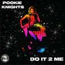 Do It 2 Me