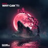Why Can't I
