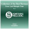 Collection of the Best Remixes From: Last Midnight Train, Pt. 1
