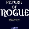 Return of ROGUE (ROGUE '22 Anthem)