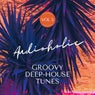 Audioholic (Groovy Deep-House Tunes), Vol. 3