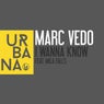Marc Vedo Feat. Mila Falls 'I Wanna Know'