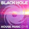 Black Hole House Music 07-19