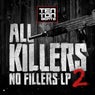 All killers, No fillers LP Volume 2