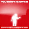 You Don't Know Me - Extended Mix