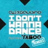 I Don't Wanna Dance (feat. Taboo)