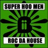 Roc Da House