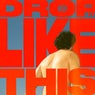 Drop It Like This