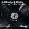 Touch Me (In the Morning) [feat. Elliotte Williams N'Dure]