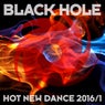 Black Hole Hot New Dance 2016/1