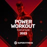 Power Workout: Pump Up Music 2023
