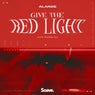 Give The Red Light