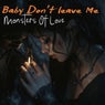 Baby Don't Leave Me