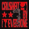 Crushed By Everyone