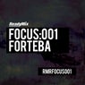 Focus:001 Forteba
