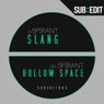 Slang / Hollow Space