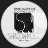 Techno Shadow V.04