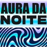 AURA DA NOITE