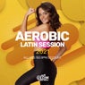 Aerobic Latin Session 2021: All Hits 150 bpm/32 count