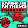 Warehouse Anthems: Hardcore Vol. 2