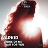 Think Of Me / Wait For You