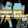 Loved You In December EP