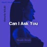 Can I Ask You