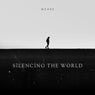Silencing The World