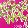Who Remixed Who? - Who Freaked Who Remixes